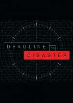 Watch Deadline to Disaster FMoviesFree