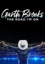 Watch Garth Brooks: The Road I'm On FMoviesFree