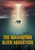 Watch The Manhattan Alien Abduction FMoviesFree