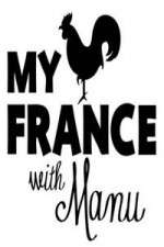 Watch My France With Manu FMoviesFree