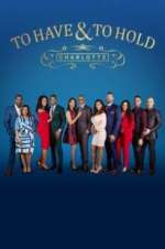 Watch To Have & To Hold: Charlotte FMoviesFree