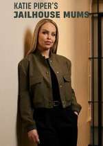 Watch Katie Piper's Jailhouse Mums FMoviesFree