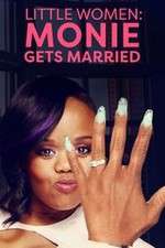 Watch Little Women: Atlanta: Monie Gets Married FMoviesFree