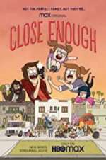 Watch Close Enough FMoviesFree