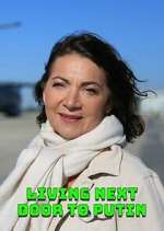 Watch Living Next Door to Putin FMoviesFree