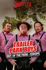 Watch Trailer Park Boys: Out of the Park FMoviesFree