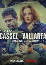 Watch El Caso Cassez-Vallarta: Una Novela Criminal FMoviesFree