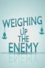 Watch Weighing Up the Enemy FMoviesFree