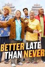 Watch Better Late Than Never FMoviesFree