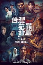 Watch Taiwan Crime Stories FMoviesFree