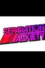 Watch Separation Anxiety FMoviesFree
