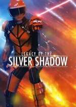 Watch Legacy of the Silver Shadow FMoviesFree