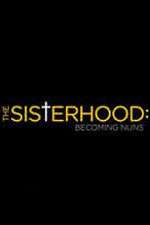 Watch The Sisterhood: Becoming Nuns FMoviesFree