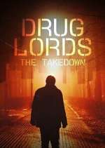 Watch Drug Lords: The Takedown FMoviesFree