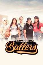 Watch Bringing Up Ballers FMoviesFree