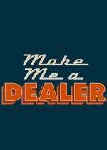 Watch Make Me a Dealer FMoviesFree