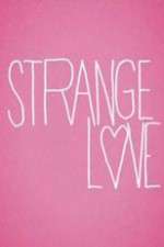 Watch Strange Love FMoviesFree