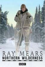 Watch Ray Mears' Northern Wilderness FMoviesFree