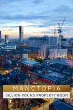Watch Manctopia: Billion Pound Property Boom FMoviesFree