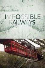 Watch Impossible Railways FMoviesFree