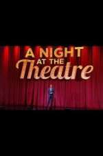 Watch A Night at the Theatre FMoviesFree