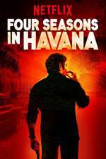 Watch Four Seasons in Havana FMoviesFree