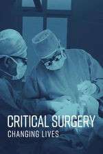 Watch Critical Surgery: Changing Lives FMoviesFree