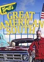Watch Griff\'s Great American South FMoviesFree