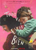 Watch Todo va a estar bien FMoviesFree