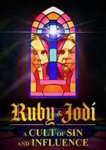 Watch Ruby & Jodi: A Cult of Sin and Influence FMoviesFree
