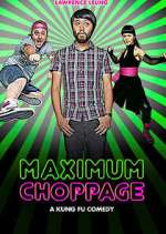 Watch Maximum Choppage FMoviesFree