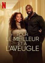 Watch Pour le meilleur et à l\'aveugle FMoviesFree