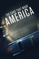Watch The Cars That Made America FMoviesFree