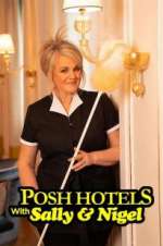 Watch Posh Hotels with Sally & Nigel FMoviesFree