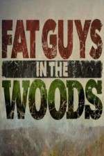 Watch Fat Guys in the Woods FMoviesFree