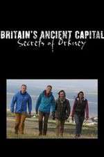 Watch Britains Ancient Capital Secrets of Orkney FMoviesFree