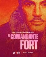 Watch El comandante Fort FMoviesFree