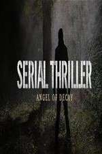 Watch Serial Thriller: Angel of Decay FMoviesFree