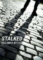 Watch Stalked: Followed by Fear FMoviesFree