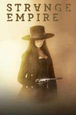 Watch Strange Empire FMoviesFree
