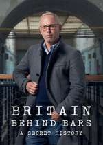 Watch Britain Behind Bars: A Secret History FMoviesFree