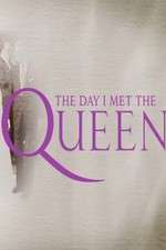 Watch The Day I Met the Queen FMoviesFree