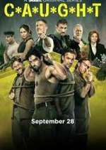Watch C*A*U*G*H*T FMoviesFree