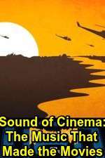 Watch Sound of Cinema: The Music That Made the Movies FMoviesFree
