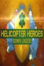 Watch Helicopter Heroes: Down Under FMoviesFree