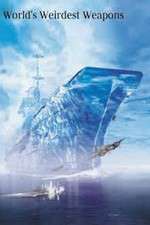 Watch The Worlds Weirdest Weapons FMoviesFree