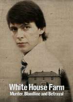 Watch White House Farm: Murder, Bloodline and Betrayal FMoviesFree