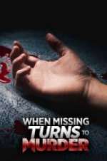 Watch When Missing Turns to Murder FMoviesFree