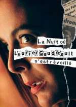 Watch La nuit où Laurier Gaudreault s'est réveillé FMoviesFree